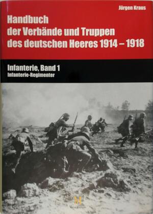 Handbuch der Verbände und Truppen des deutschen Heeres 1914 - 1918 - Jürgen Kraus Handbuch der Verbände und Truppen des deutschen Heeres 1914 - 1918 - Jürgen Kraus