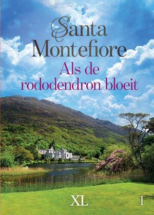Als de rododendron bloeit - Santa Montefiore Als de rododendron bloeit - Santa Montefiore