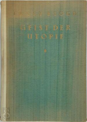 Geist der Utopie - Ernst Bloch