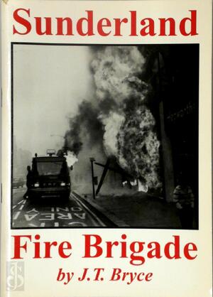 Sunderland Fire Brigade - J.T. Bryce