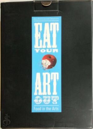 Eat Your Art Out - H. Ruhé, J. Dekeukeleire