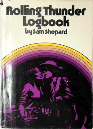 Rolling Thunder Logbook - Sam Shepard