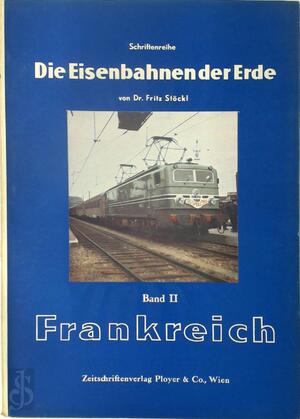 Die Eisenbahnen der Erde - Fritz Stöckl Die Eisenbahnen der Erde - Fritz Stöckl