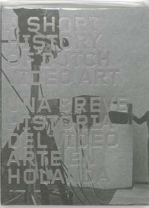 A Short History of Dutch Video Art - 