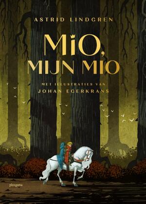 Mio, mijn Mio - Astrid Lindgren Mio, mijn Mio - Astrid Lindgren