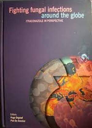 Fighting Fungal Infections Around the Globe - Hugo Degreef, Piet de Doncker