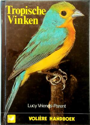 Tropische vinken - Lucy Vriends Parent