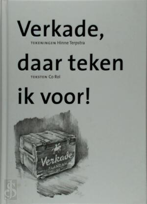 Verkade, daar teken in voor! - Hinne Terpstra, Co Rol