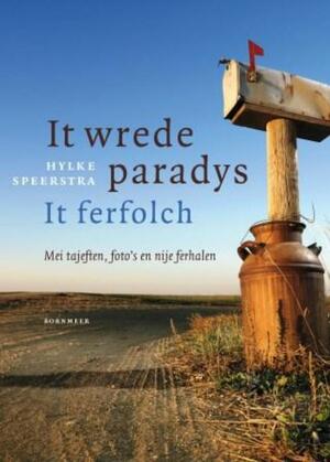 It wrede paradys It ferfolch - Hylke Speerstra It wrede paradys It ferfolch - Hylke Speerstra