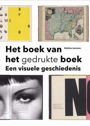 Het boek van het gedrukte boek - Mathieu Lommen Het boek van het gedrukte boek - Mathieu Lommen