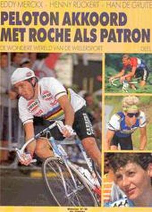 Peloton akkoord met Roche als patron - Eddy Merckx, Henny Rückert, Han de Gruiter Peloton akkoord met Roche als patron - Eddy Merckx, Henny Rückert, Han de Gruiter