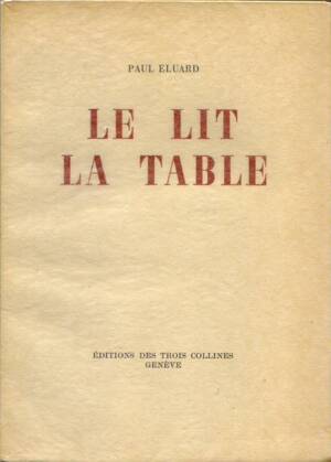 Le lit, le table - Paul Elouard