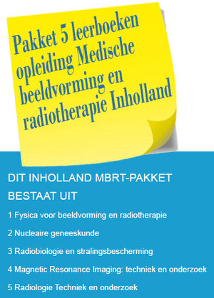 Pakket 5 leerboeken voor de opleiding Medische beeldvorming en radiotherapie Inholland - Pakket 5 leerboeken voor de opleiding Medische beeldvorming en radiotherapie Inholland -