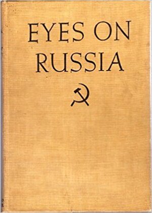 Eyes on Russia - Margaret Bourke-White Eyes on Russia - Margaret Bourke-White