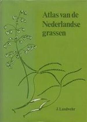 Atlas van de Nederlandse grassen - J. Landwehr Atlas van de Nederlandse grassen - J. Landwehr