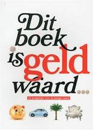 Dit boek is geld waard - Karolien van Dinter Dit boek is geld waard - Karolien van Dinter