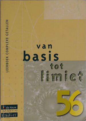 Van basis tot limiet 5/6 Leerboek complexe getallen - P. Bogaert Van basis tot limiet 5/6 Leerboek complexe getallen - P. Bogaert