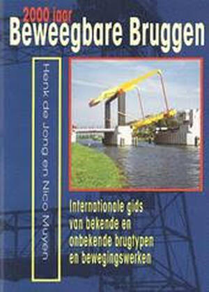 2000 jaar beweegbare bruggen - H. de Jong, N. Muyen