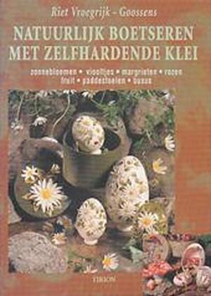Natuurlijk boetseren met zelfhardende klei - R. Vroegrijk-Goossens Natuurlijk boetseren met zelfhardende klei - R. Vroegrijk-Goossens