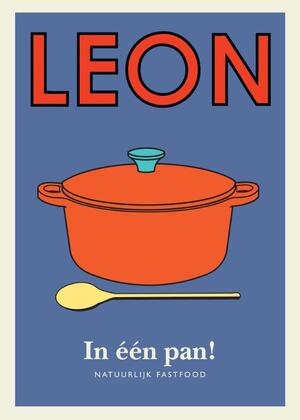 LEON - In één pan! - Henry Dimbleby, Kay Plunkett-Hogge, John Vincent LEON - In één pan! - Henry Dimbleby, Kay Plunkett-Hogge, John Vincent