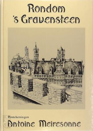 Rondom 's Gravensteen - Antoine Meiresonne Rondom 's Gravensteen - Antoine Meiresonne