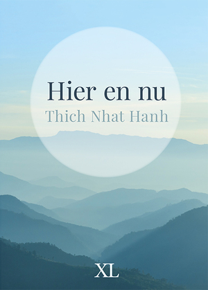 Hier en nu - Thich Nhat Hanh Hier en nu - Thich Nhat Hanh