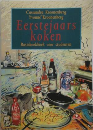 Eerstejaars koken - Cassandra Kroonenberg, Yvonne Kroonenberg