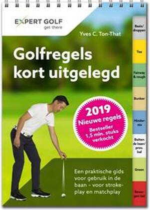 Golfregels kort uitgelegd - Yves C. Ton-That Golfregels kort uitgelegd - Yves C. Ton-That