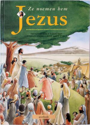 Ze noemen hem Jezus - Elena Temporin, F. Doll, Lutgart Debroey Ze noemen hem Jezus - Elena Temporin, F. Doll, Lutgart Debroey