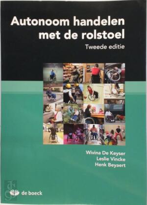 Autonoom handelen met de rolstoel - Henk Beyaert, Wivina De Keyser