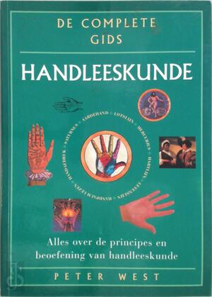 De complete gids voor handleeskunde - Peter West De complete gids voor handleeskunde - Peter West