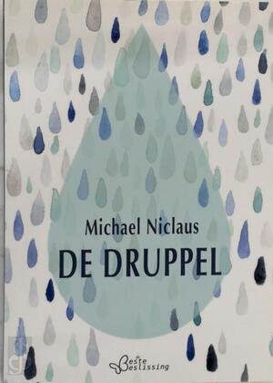 De druppel - Michael Niclaus De druppel - Michael Niclaus
