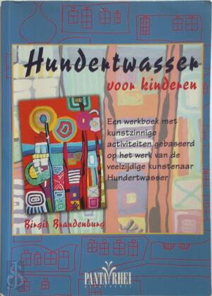 Hundertwasser voor kinderen - B. Brandenburg Hundertwasser voor kinderen - B. Brandenburg