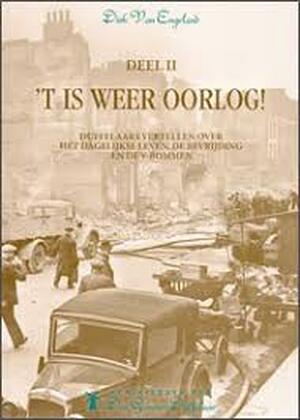 'T is weer oorlog deel II - Dirk van Engeland 'T is weer oorlog deel II - Dirk van Engeland