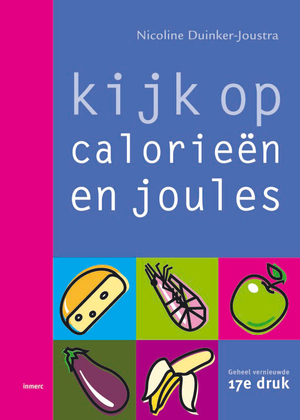 Kijk op calorieën en joules - N. Duinker-joustra