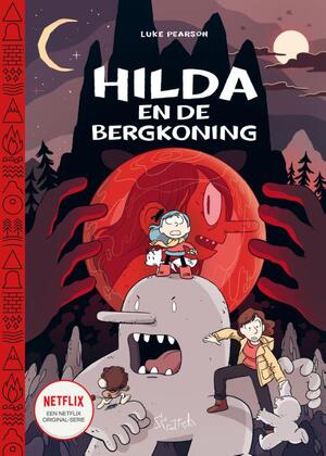 Hilda en de bergkoning - Luke Pearson