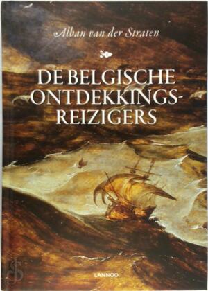 De Belgische ontdekkingsreizigers - Alban Van Der Straten De Belgische ontdekkingsreizigers - Alban Van Der Straten