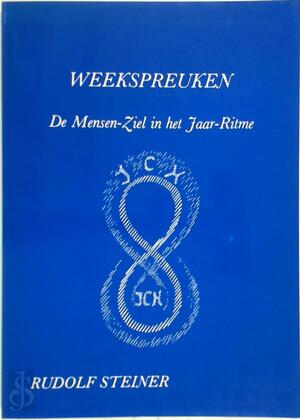 Weekspreuken - Rudolf Steiner Weekspreuken - Rudolf Steiner
