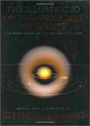 The illustrated on the shoulders of giants - Stephen W. Hawking The illustrated on the shoulders of giants - Stephen W. Hawking