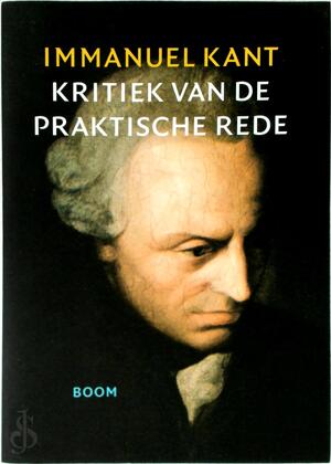 Kritiek van de praktische rede - Immanuel Kant Kritiek van de praktische rede - Immanuel Kant