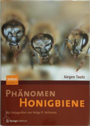 Phänomen Honigbiene - Jürgen Tautz