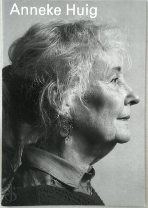 Anneke Huig - Anneke Huig