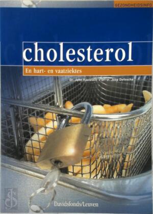 Cholesterol en hart- en vaatziekten - John Kastelein, Joep Defesche