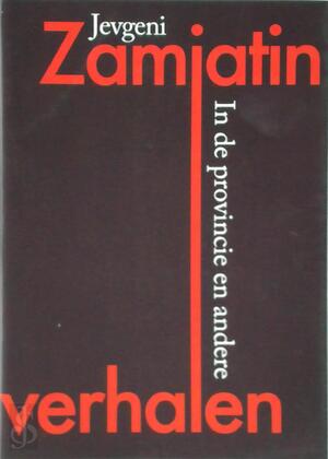In de provincie en andere verhalen - Jevgeni Zamjatin