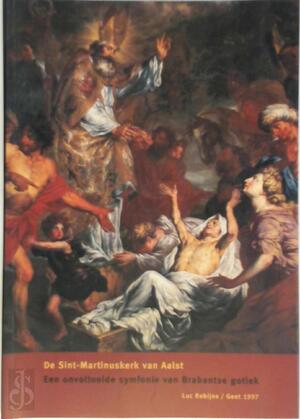 De Sint-Martinuskerk van Aalst - Luc Robijns