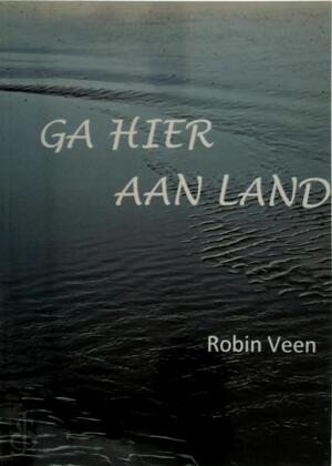 Ga hier aan land - Robin Veen