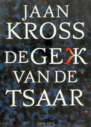 De gek van de tsaar - Jaan Kross De gek van de tsaar - Jaan Kross