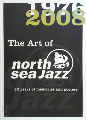The Art of North Sea Jazz 1976 - 2008 - Unknown