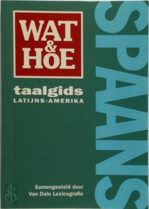 Spaans - Diego J. Puls, Nicoline van Der Sijs, Van Dale Lexicografie