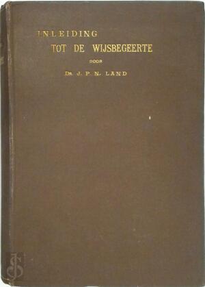 Inleiding tot de wijsbegeerte ... - Jan Pieter Nicolaas Land